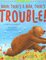 Where There's a Bear There's Trouble! ( Favorite Stories )