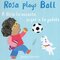 Rosa Plays Ball / A Rosa Le Encanta Jugar a la Pelota ( All About Rosa Bilingual ) (Board Book)