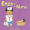 Enzo Is A Nurse ( Board Book ) (6x6)