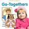 Go Togethers ( Young Signers ) (Board Book)